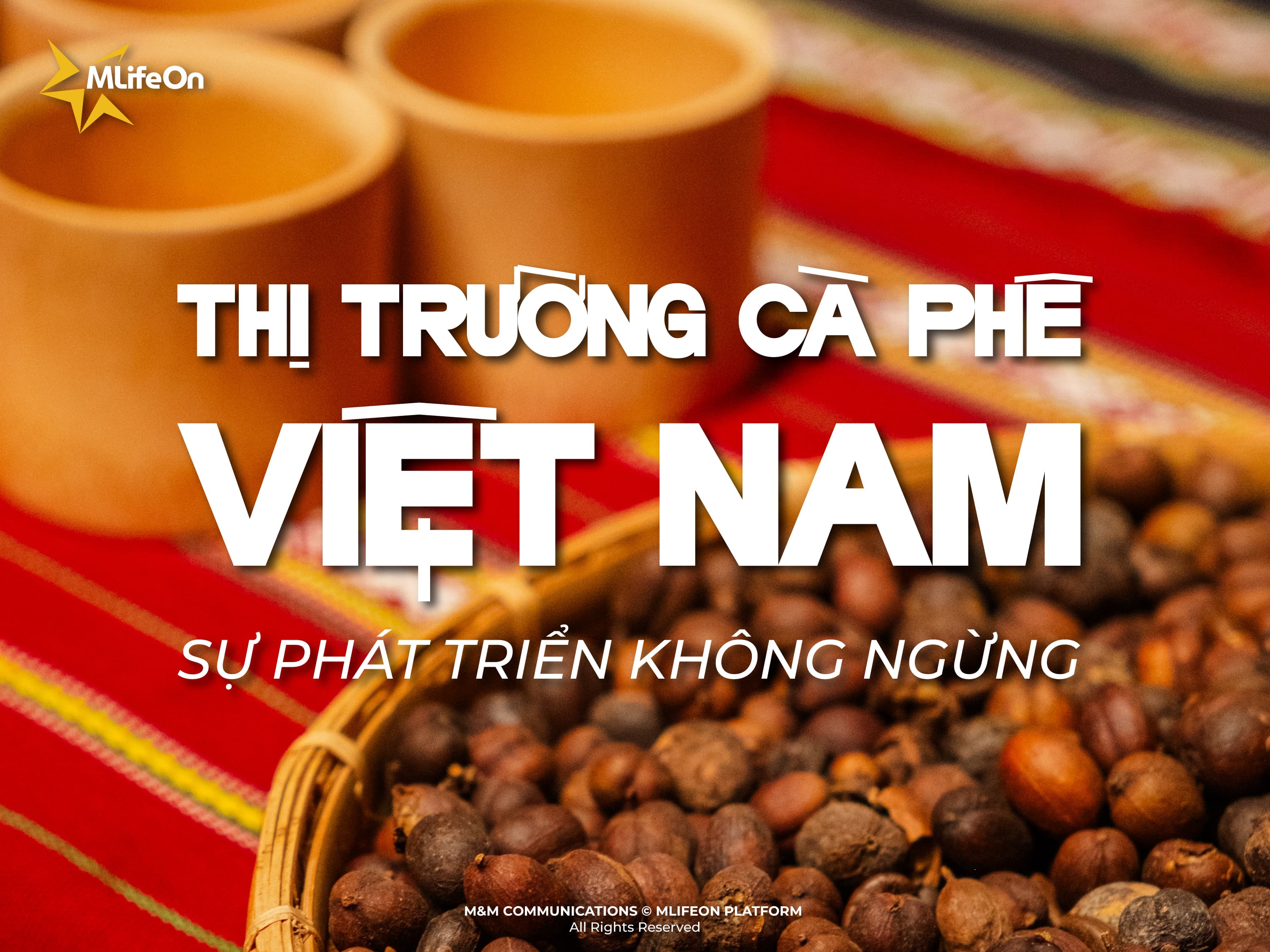 VIETNAM COFFEE MARKET: CONTINOUS DEVELOPMENT 